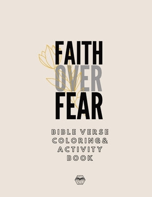 Faith over Fear Coloring and Activity Book by Milk and Honey Books