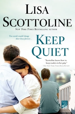 Keep Quiet by Scottoline, Lisa