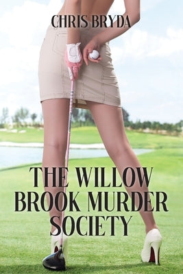 The Willow Brook Murder Society by Bryda, Chris