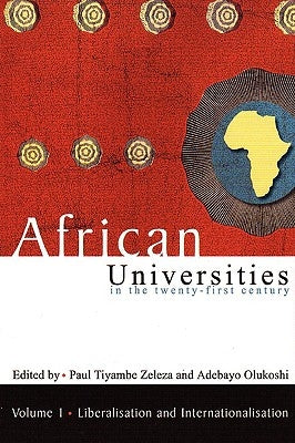 African Universities in the Twenty-First Century by Zeleza, Paul Tiyambe