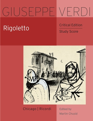 Rigoletto: Critical Edition Study Score by Verdi, Giuseppe