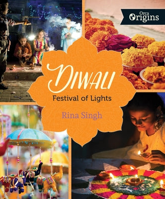 Diwali: Festival of Lights by Singh, Rina