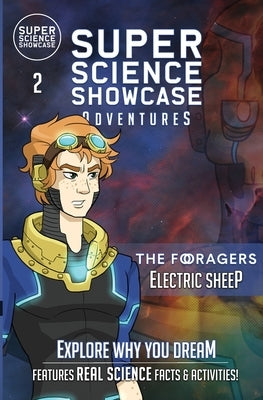 Electric Sheep: The Foragers (Super Science Showcase Adventures #2) by Cole, Alicia