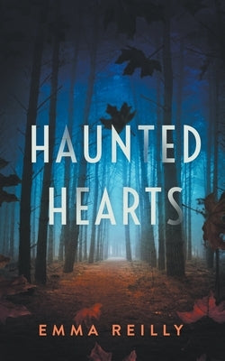 Haunted Hearts by Reilly, Emma