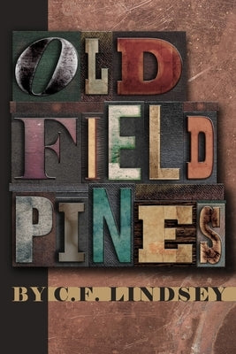 Old Field Pines by Lindsey, C. F.