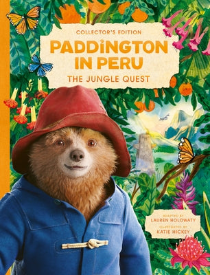 Paddington in Peru: The Jungle Quest by Holowaty, Lauren