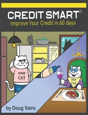 Credit Smart: Improve Your Credit in 60 Days by Baker, Mike