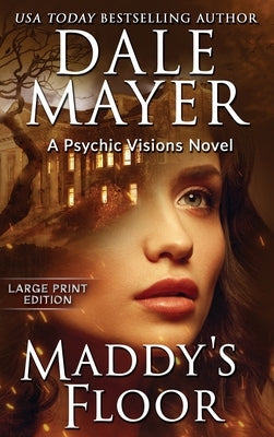 Maddy's Floor: A Psychic Visions Novel by Mayer, Dale