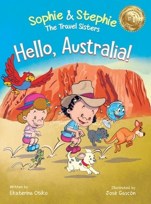 Hello, Australia!: A Children's Picture Book Outback Adventure for Kids Ages 4-8 by Otiko, Ekaterina