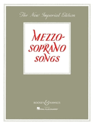 Mezzo-Soprano Songs: The New Imperial Edition by Hal Leonard Corp