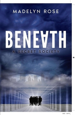 Beneath: A Secret Society by Glosny, Madelyn Rose