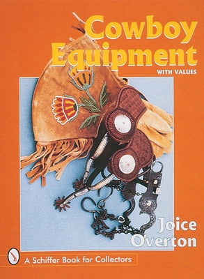 Cowboy Equipment by Overton, Joice