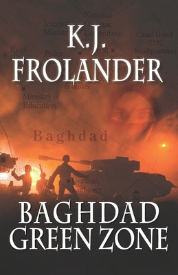 Baghdad Green Zone by Frolander, K. J.