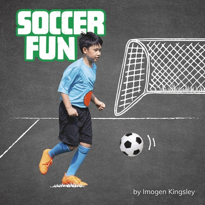 Soccer Fun by Kingsley, Imogen