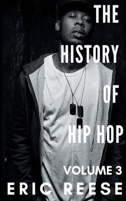 The History of Hip Hop by Reese, Eric