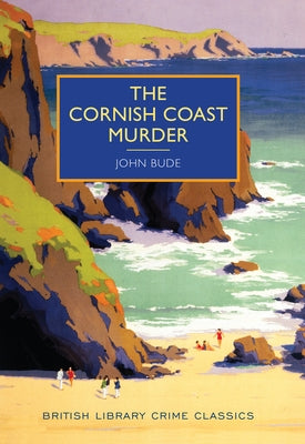 The Cornish Coast Murder by Bude, John