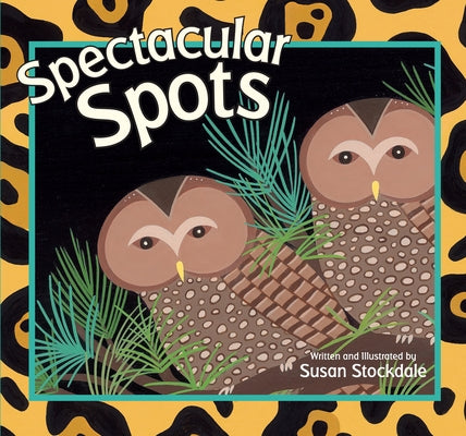 Spectacular Spots by Stockdale, Susan