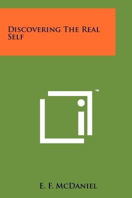 Discovering the Real Self by McDaniel, E. F.