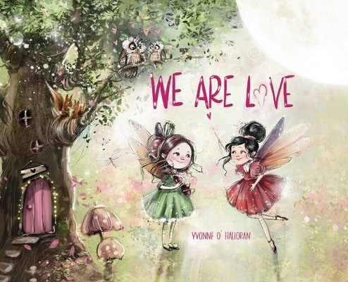 We Are Love by O' Halloran, Yvonne