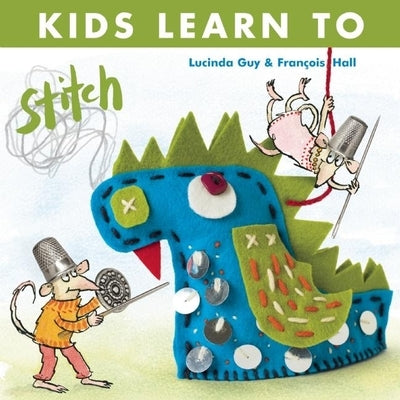 Kids Learn to Stitch by Guy, Lucinda