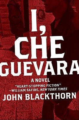 I, Che Guevara by Blackthorn, John