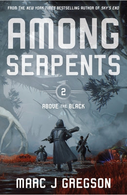 Among Serpents by Gregson, Marc J.