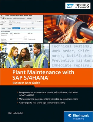 Plant Maintenance with SAP S/4hana: Business User Guide by Liebstückel, Karl