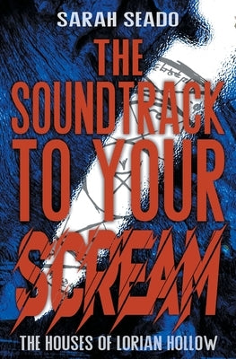 The Soundtrack to Your Scream by Seado, Sarah