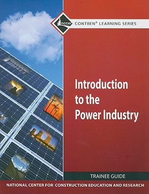 Introduction to Power Industry Trainee Guide by Nccer