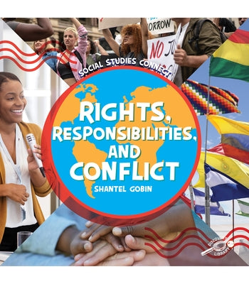 Rights, Responsibilities, and Conflict by Gobin, Shantel