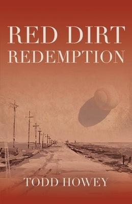 Red Dirt Redemption by Howey, Todd