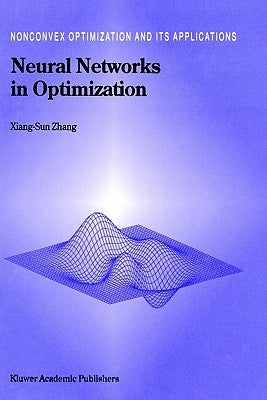 Neural Networks in Optimization by Xiang-Sun Zhang