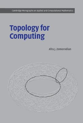 Topology for Computing by Zomorodian, Afra J.