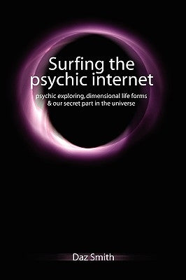 Surfing the psychic internet by Smith, Daz