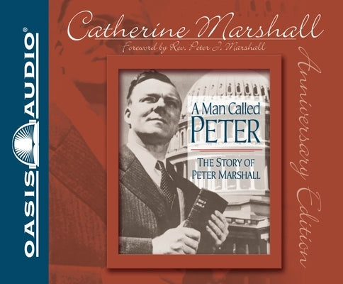 A Man Called Peter: The Story of Peter Marshall by Marshall, Catherine