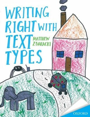 Writing Right with Text Types by Zbaracki, Matthew