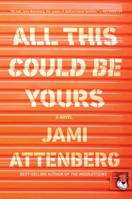 All This Could Be Yours by Attenberg, Jami