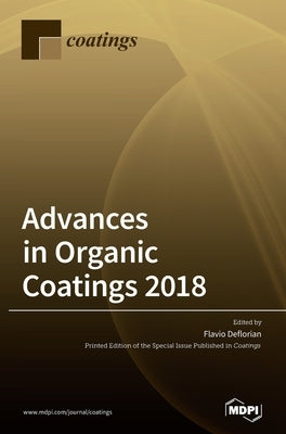 Advances in Organic Coatings 2018 by Deflorian, Flavio