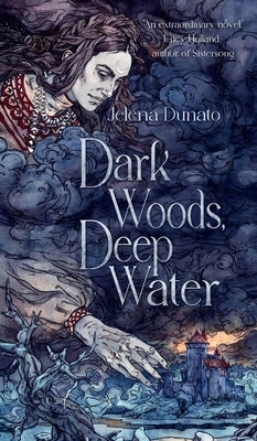 Dark Woods, Deep Water by Dunato, Jelena