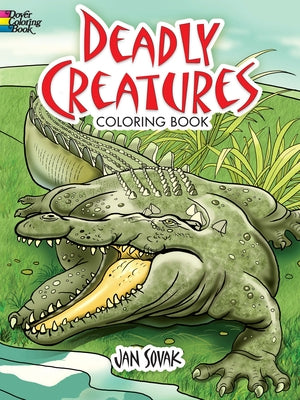 Deadly Creatures Coloring Book by Sovak, Jan