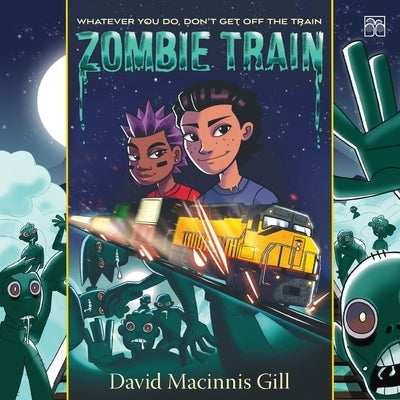 Zombie Train by Gill, David Macinnis