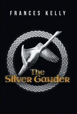 The Silver Gander by Kelly, Frances