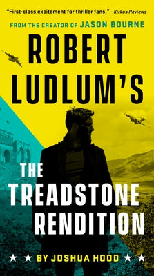 Robert Ludlum's the Treadstone Rendition by Hood, Joshua