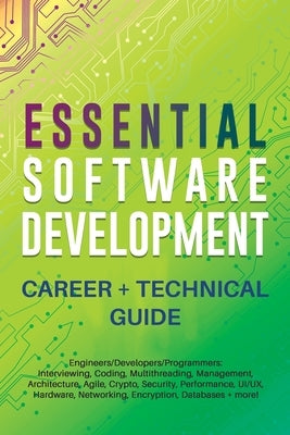 Essential Software Development Career + Technical Guide by Appjungle Net LLC