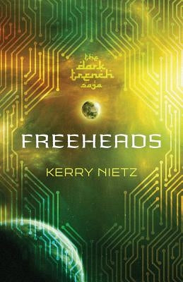 Freeheads by Nietz, Kerry