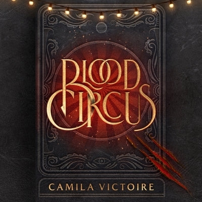 Blood Circus by Victoire, Camila