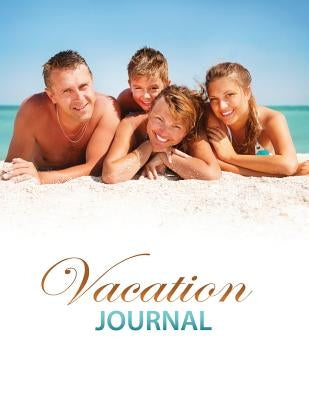 Vacation Journal by Speedy Publishing LLC