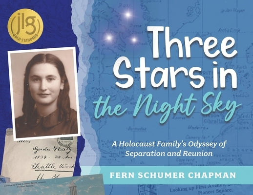 Three Stars in the Night Sky: A Holocaust Family's Odyssey of Separation and Reunion by Schumer Chapman, Fern