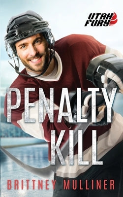 Penalty Kill by Mulliner, Brittney