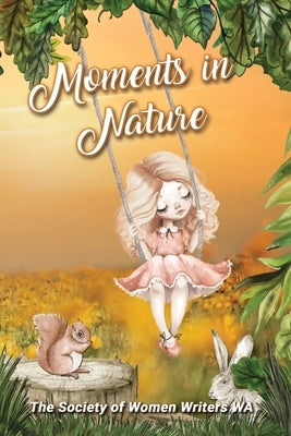 Moments in Nature by Women Writers Wa, The Society of